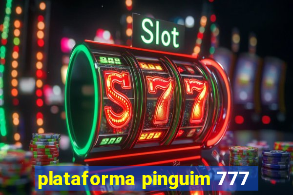 plataforma pinguim 777